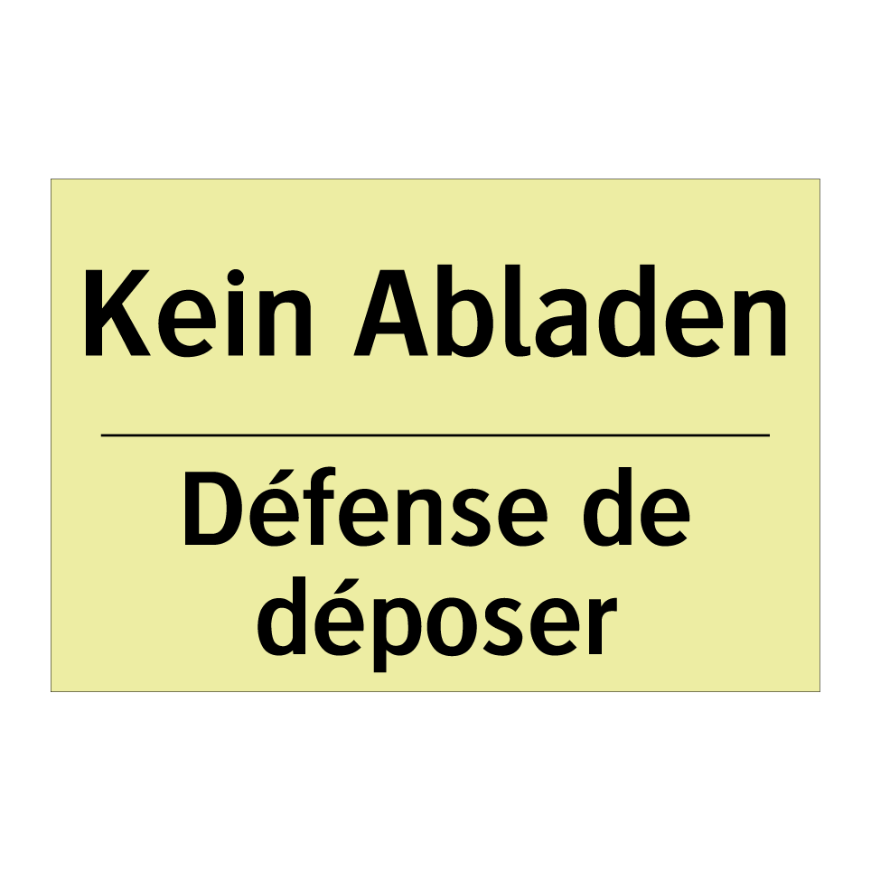 Kein Abladen - Défense de déposer