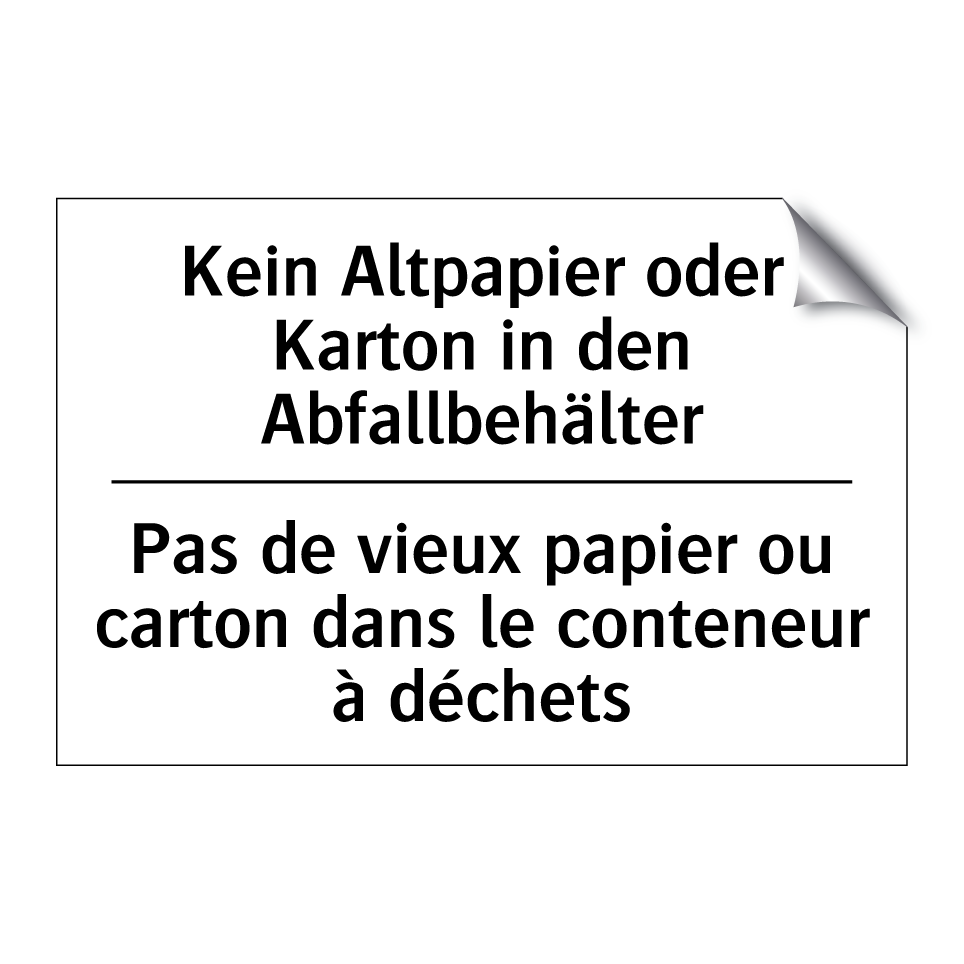 Kein Altpapier oder Karton in /.../ - Pas de vieux papier ou carton /.../