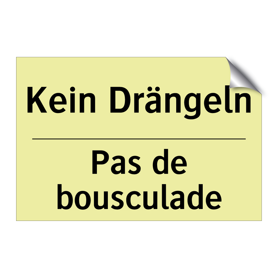 Kein Drängeln - Pas de bousculade