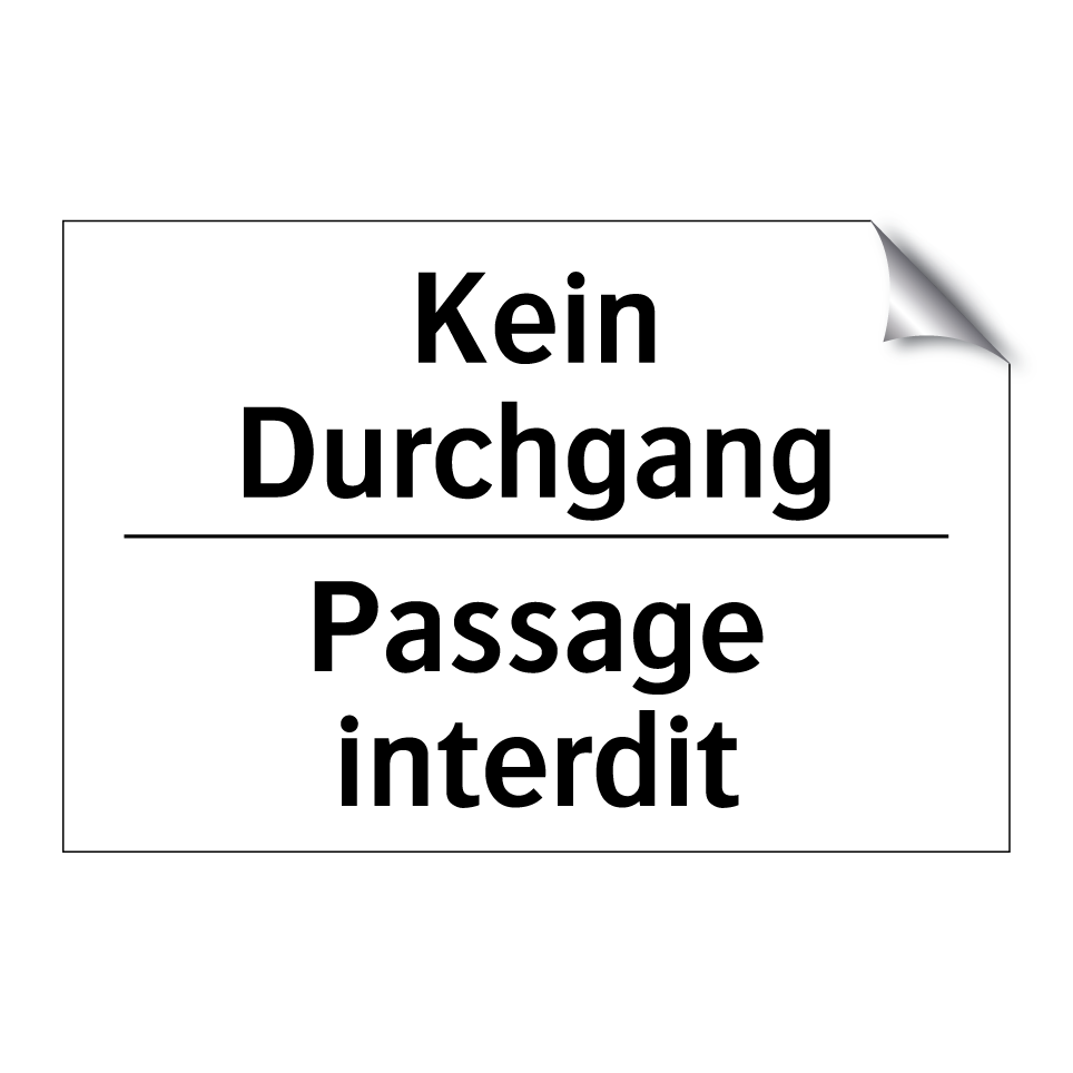 Kein Durchgang - Passage interdit