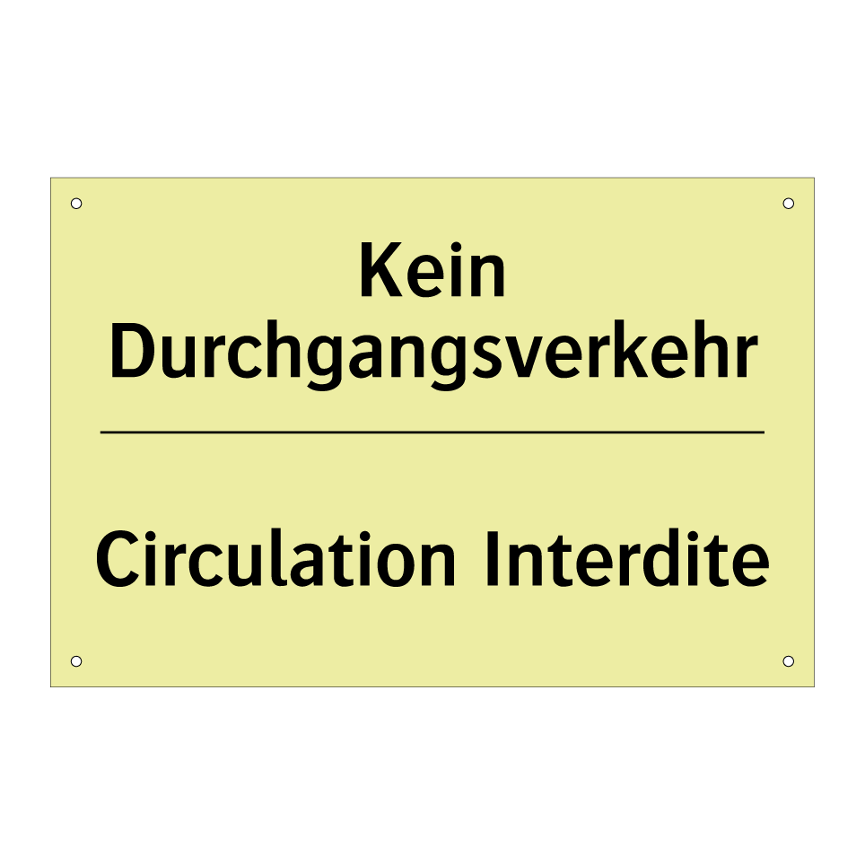 Kein Durchgangsverkehr - Circulation Interdite