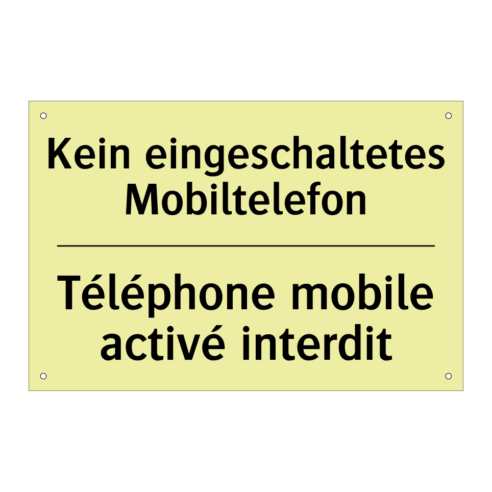 Kein eingeschaltetes Mobiltelefon /.../ - Téléphone mobile activé interdit /.../
