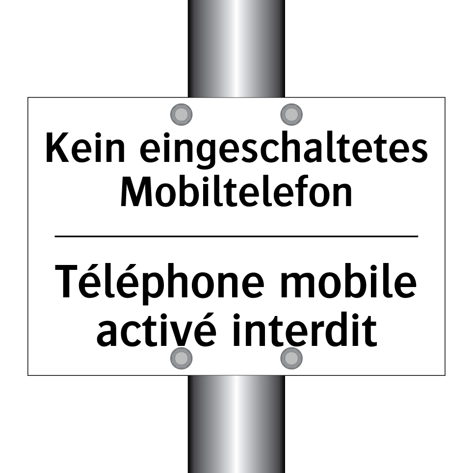 Kein eingeschaltetes Mobiltelefon /.../ - Téléphone mobile activé interdit /.../