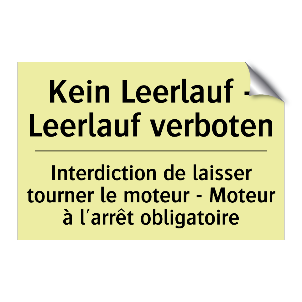 Kein Leerlauf - Leerlauf verboten /.../ - Interdiction de laisser tourner /.../