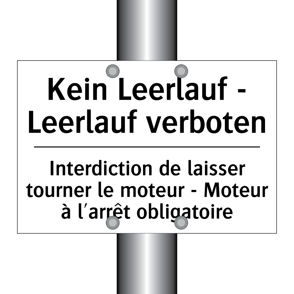 Kein Leerlauf - Leerlauf verboten /.../ - Interdiction de laisser tourner /.../