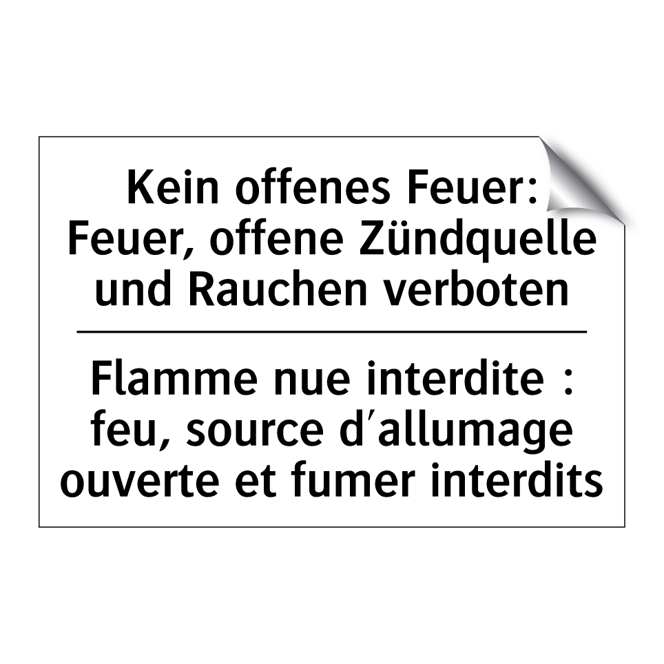Kein offenes Feuer: Feuer, offene /.../ - Flamme nue interdite : feu, source /.../