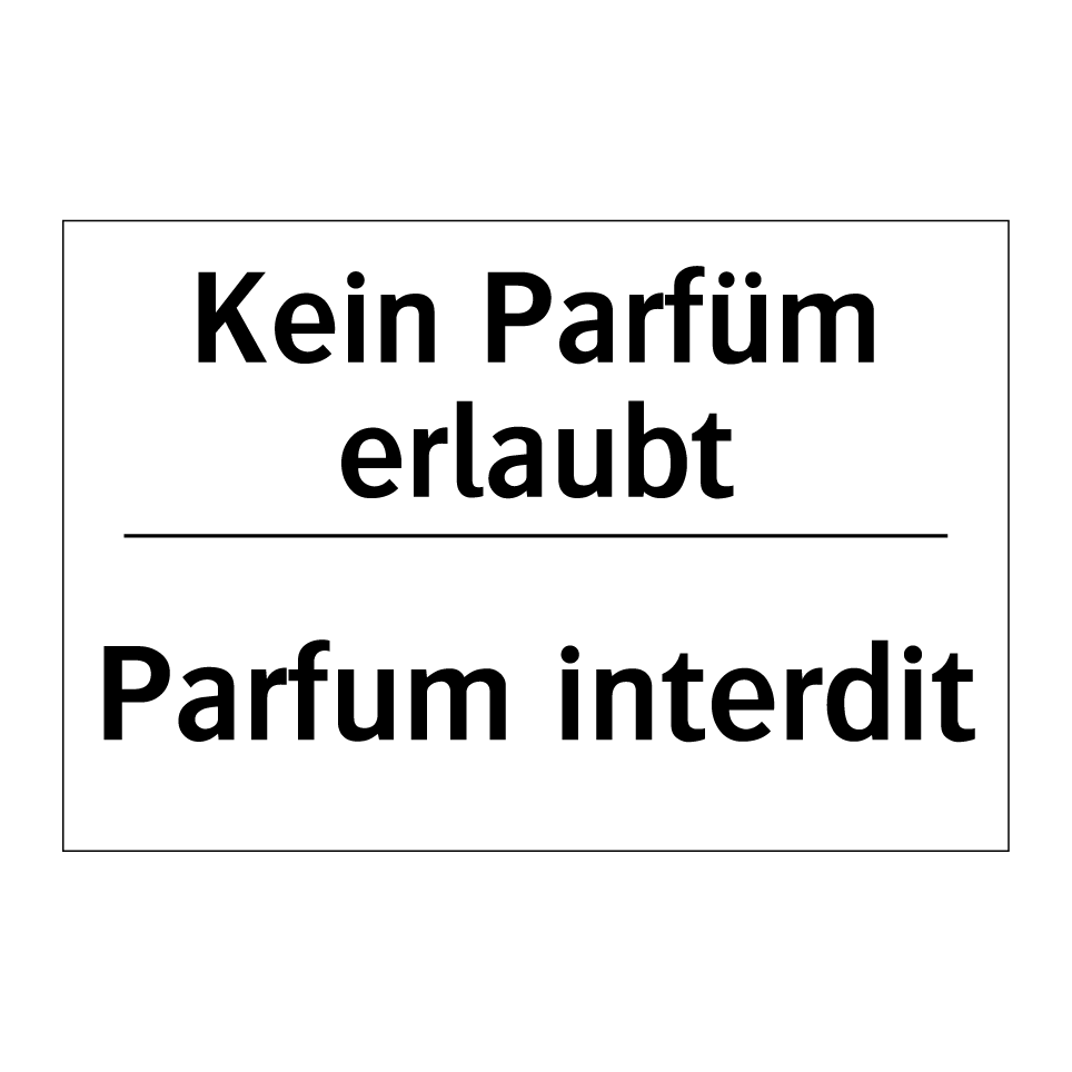 Kein Parfüm erlaubt - Parfum interdit