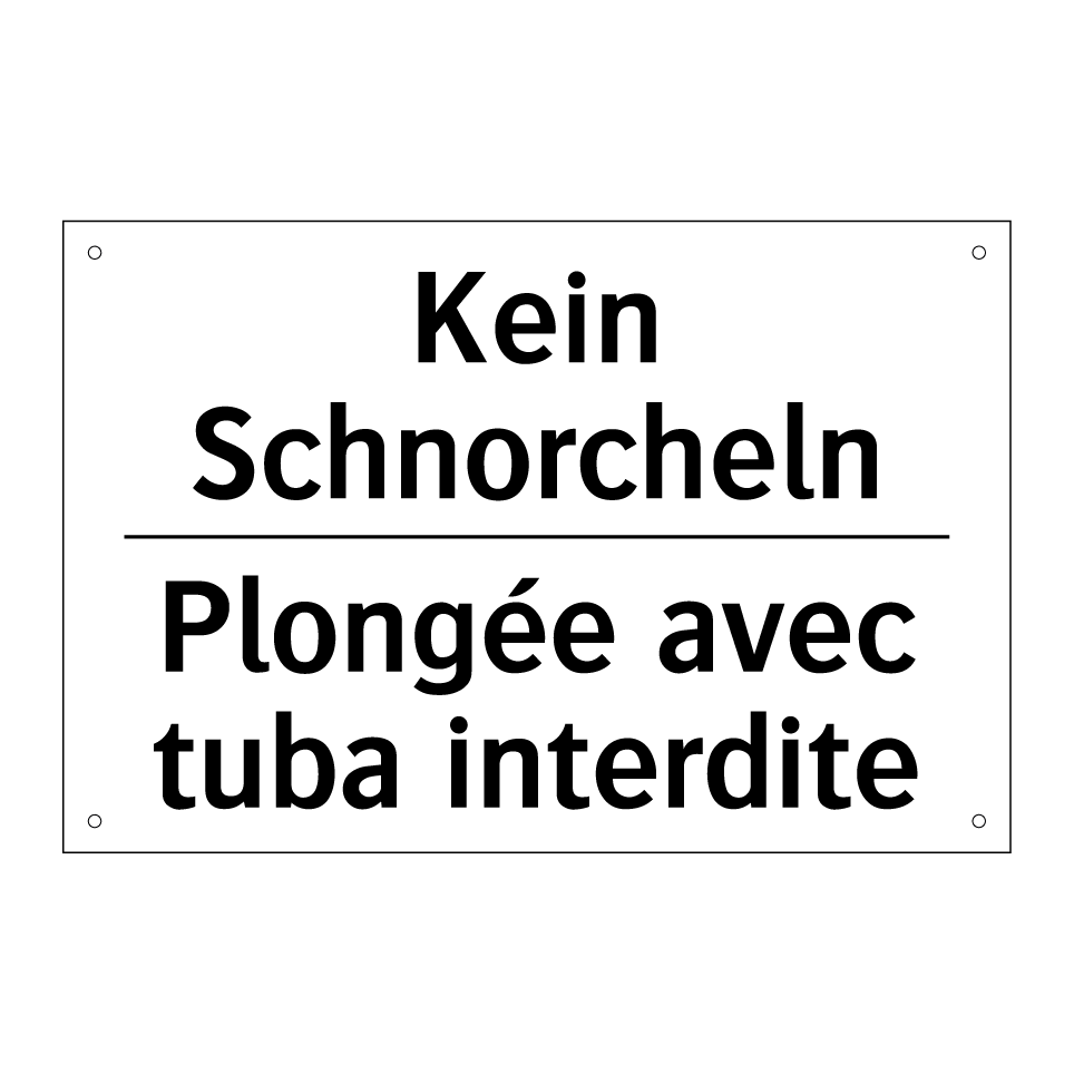 Kein Schnorcheln - Plongée avec tuba interdite