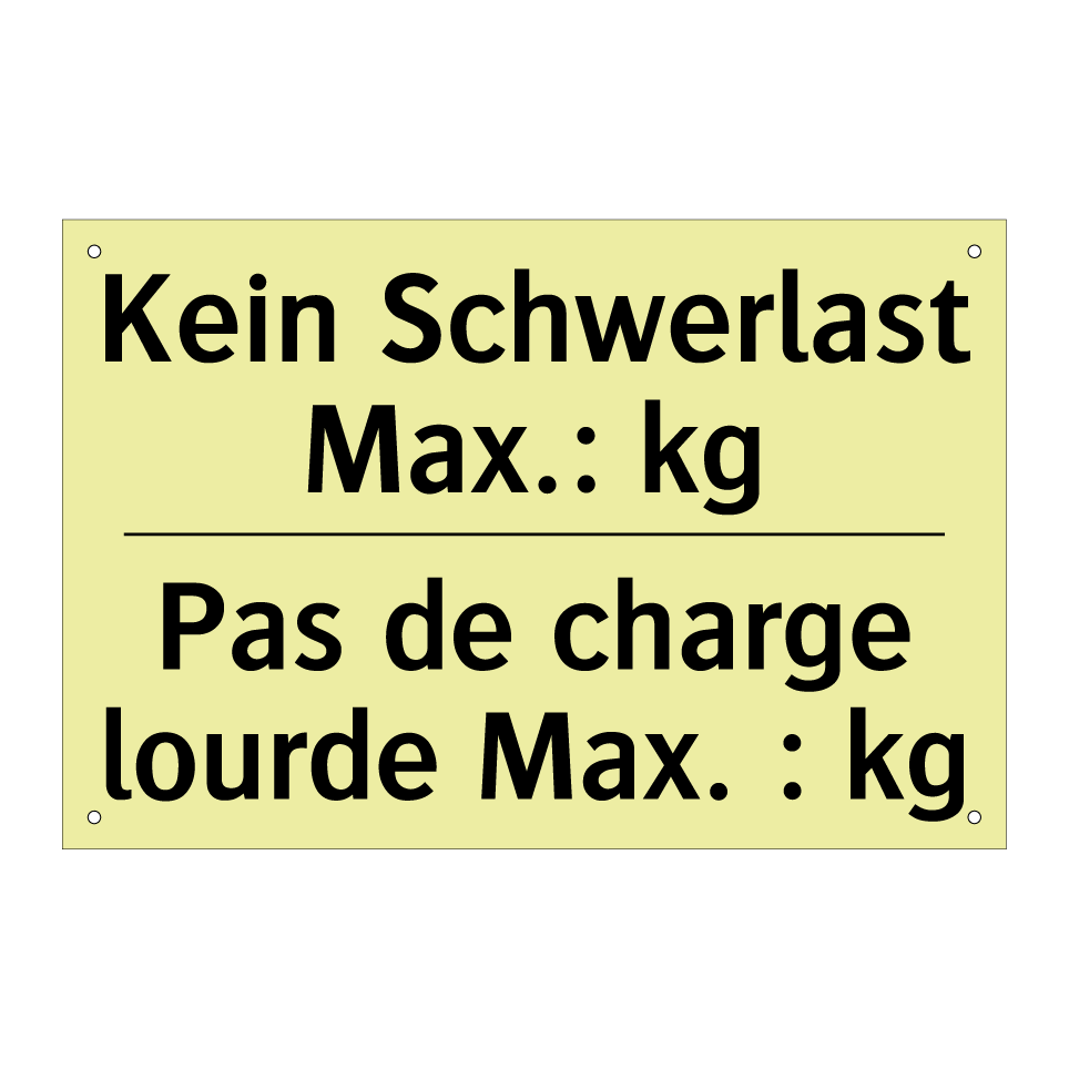 Kein Schwerlast Max.: kg - Pas de charge lourde Max. : kg