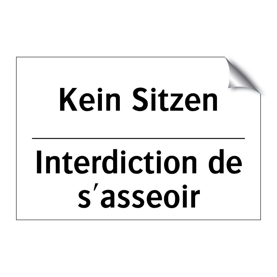 Kein Sitzen - Interdiction de s'asseoir