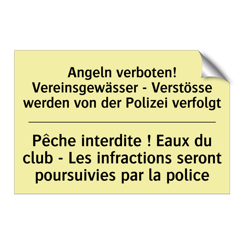 Angeln verboten! Vereinsgewässer /.../ - Pêche interdite ! Eaux du club /.../