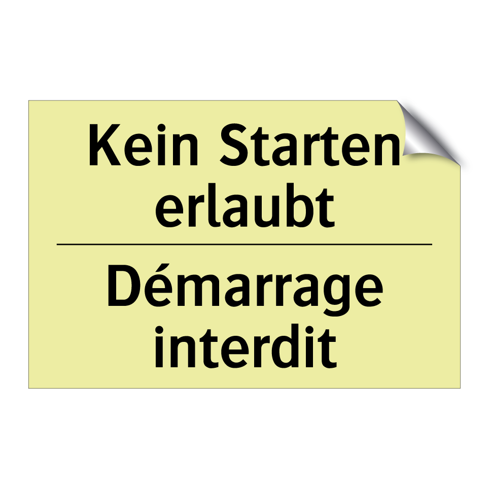 Kein Starten erlaubt - Démarrage interdit
