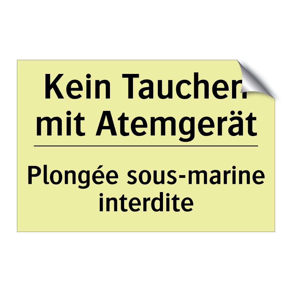 Kein Tauchen mit Atemgerät - Plongée sous-marine interdite
