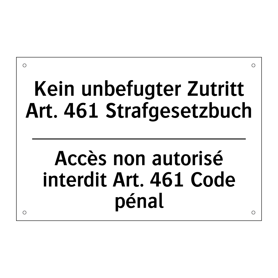 Kein unbefugter Zutritt Art. 461 /.../ - Accès non autorisé interdit Art. /.../