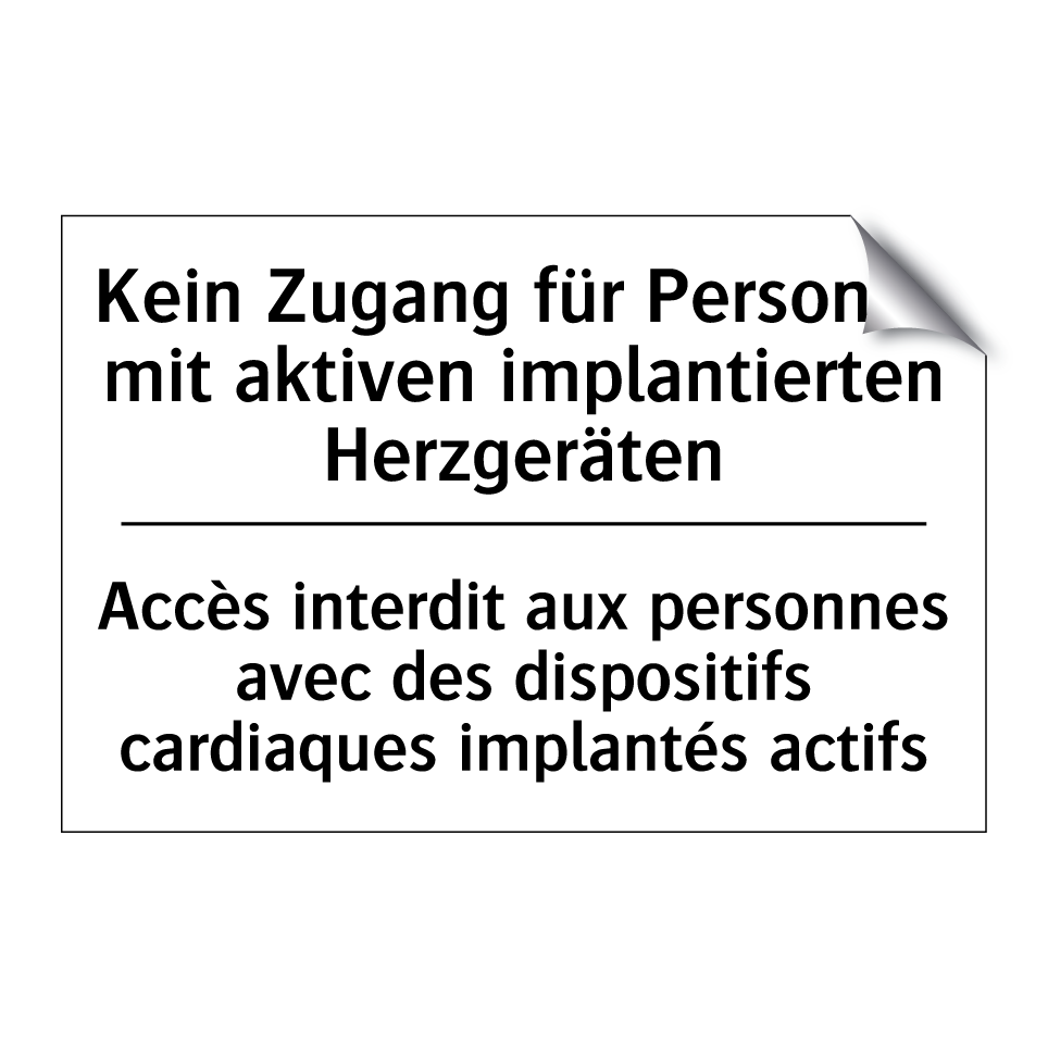 Kein Zugang für Personen mit aktiven /.../ - Accès interdit aux personnes avec /.../