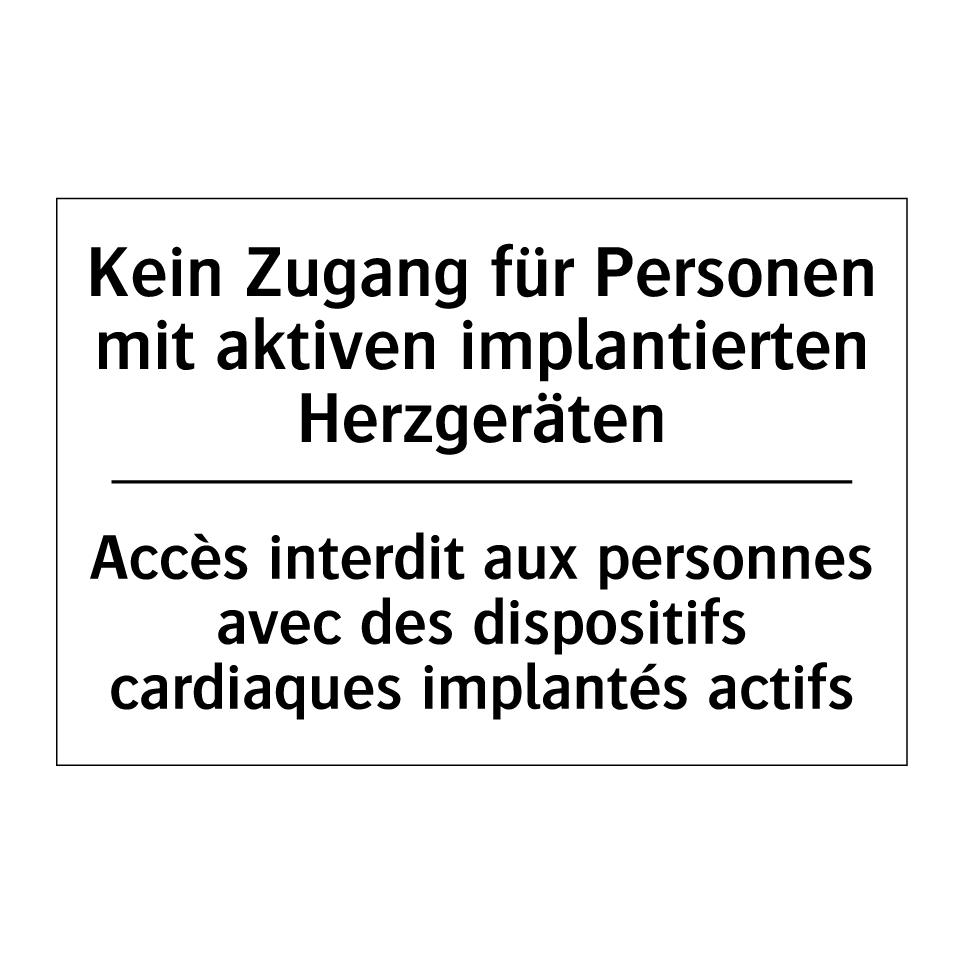 Kein Zugang für Personen mit aktiven /.../ - Accès interdit aux personnes avec /.../