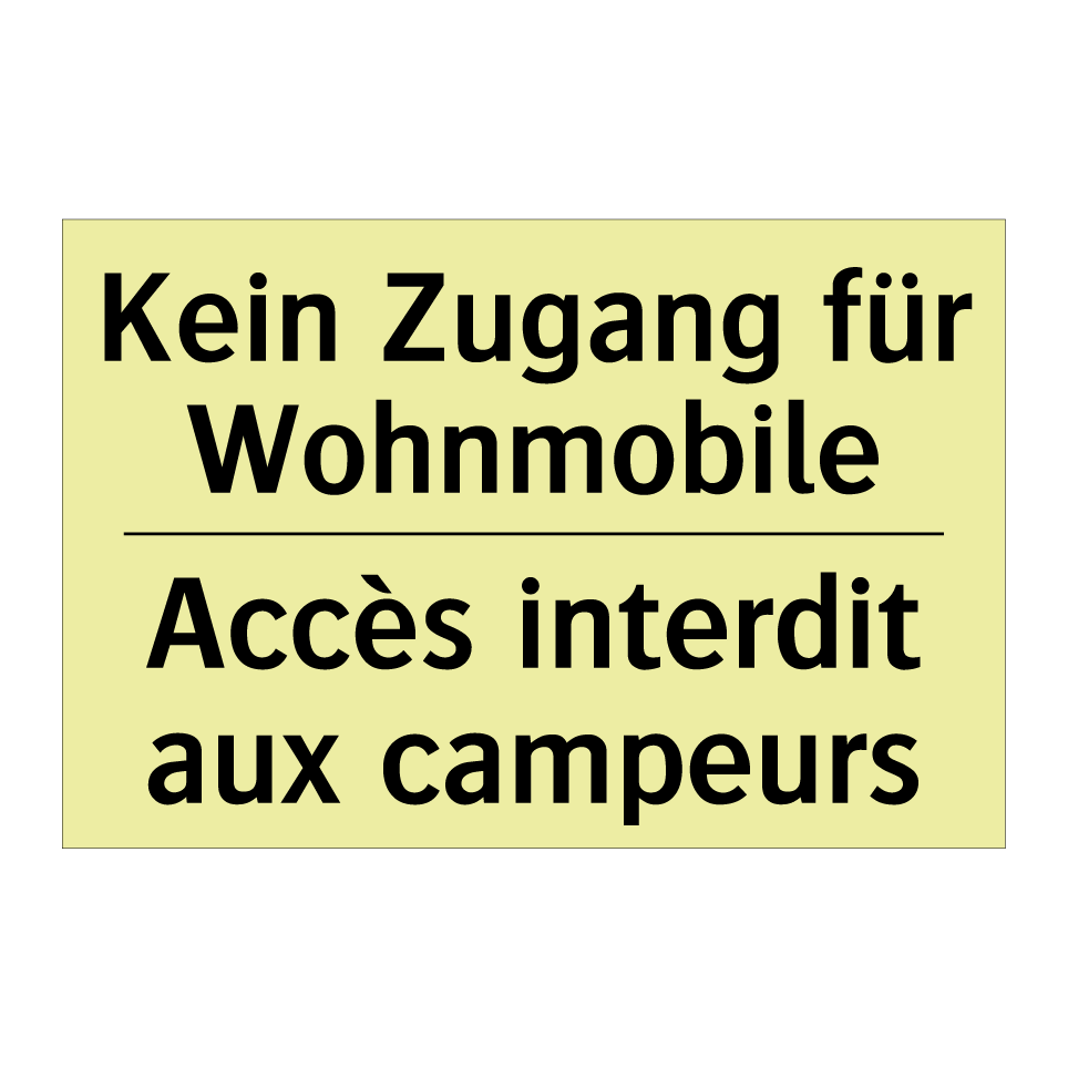 Kein Zugang für Wohnmobile - Accès interdit aux campeurs