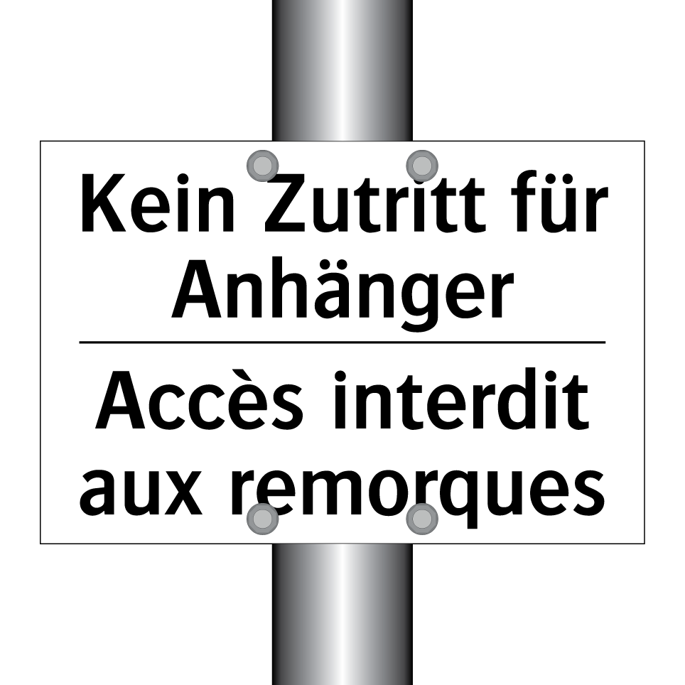Kein Zutritt für Anhänger - Accès interdit aux remorques