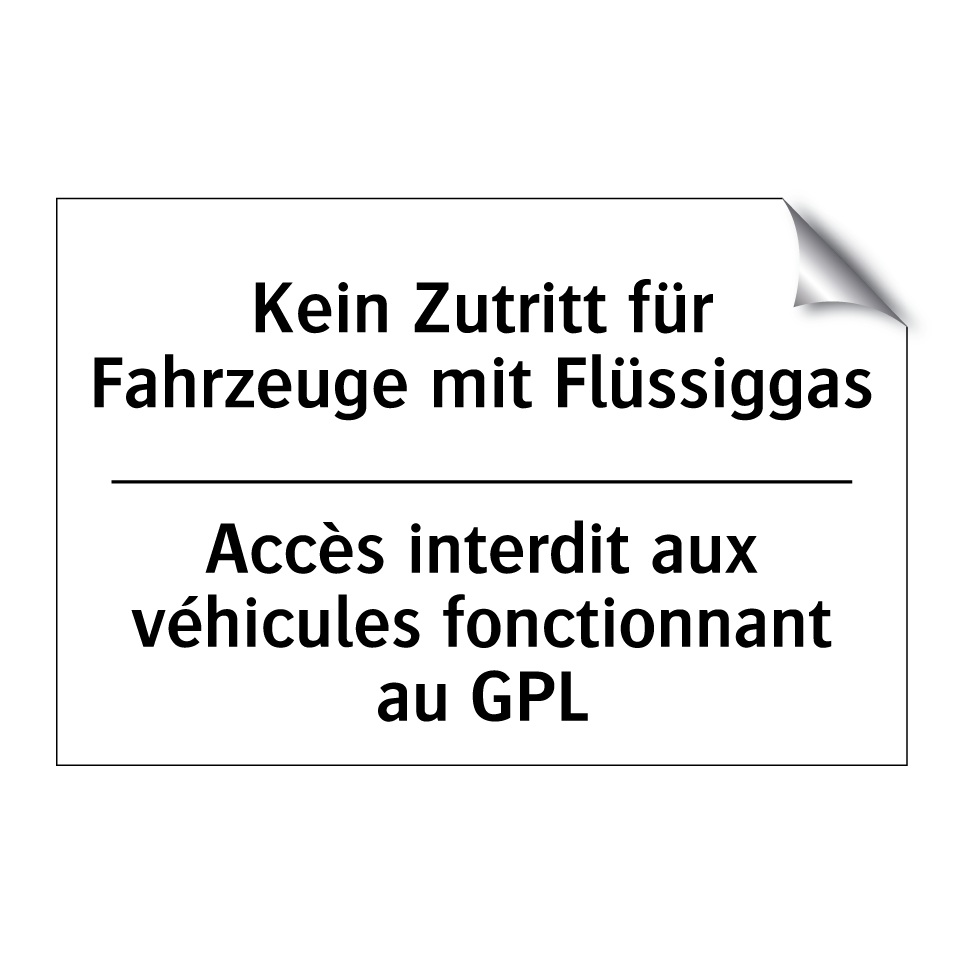 Kein Zutritt für Fahrzeuge mit /.../ - Accès interdit aux véhicules fonctionnant /.../