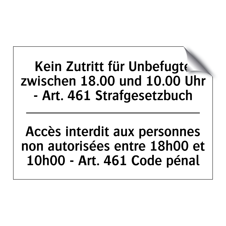 Kein Zutritt für Unbefugte zwischen /.../ - Accès interdit aux personnes non /.../