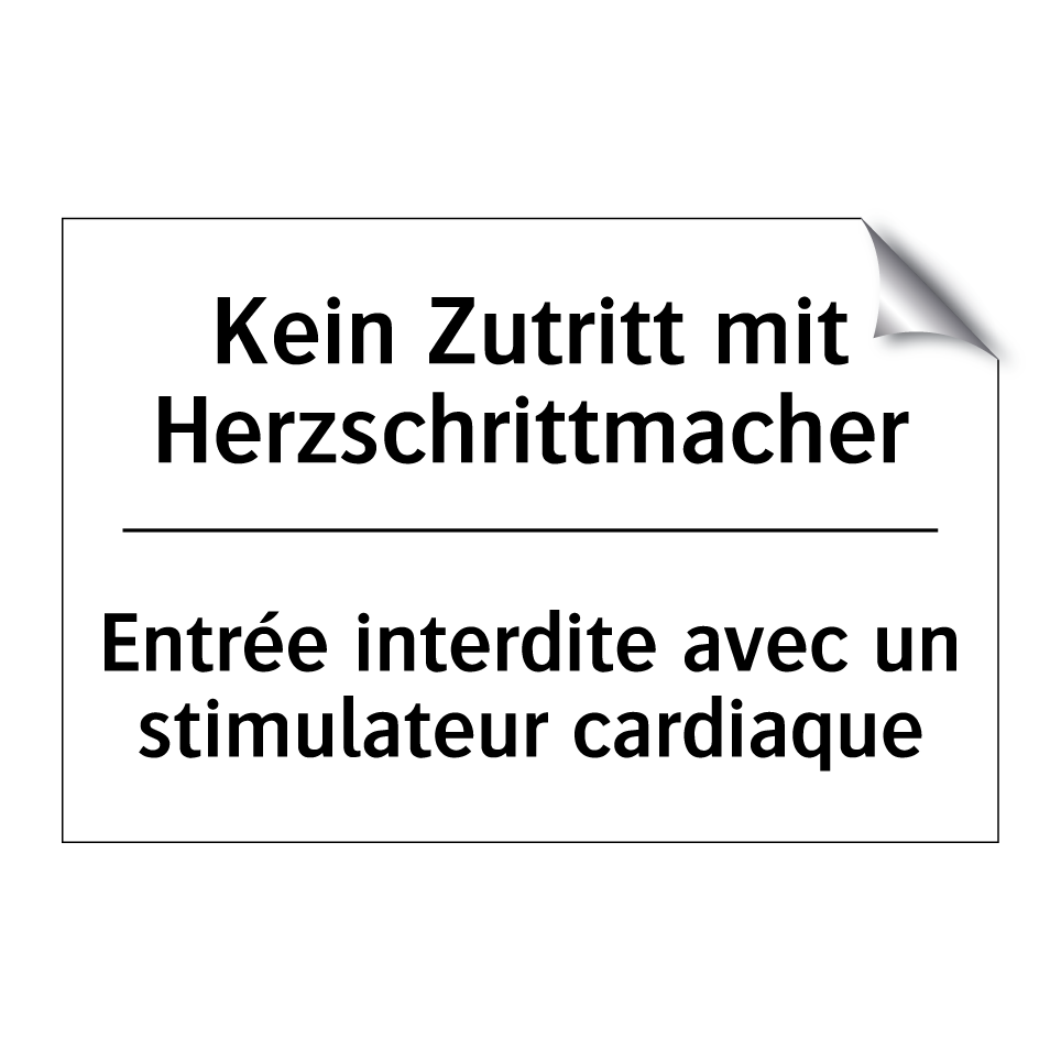 Kein Zutritt mit Herzschrittmacher /.../ - Entrée interdite avec un stimulateur /.../