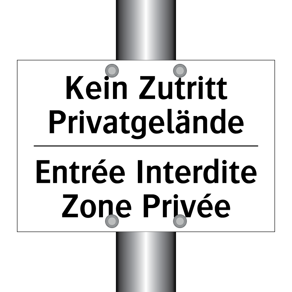 Kein Zutritt Privatgelände - Entrée Interdite Zone Privée