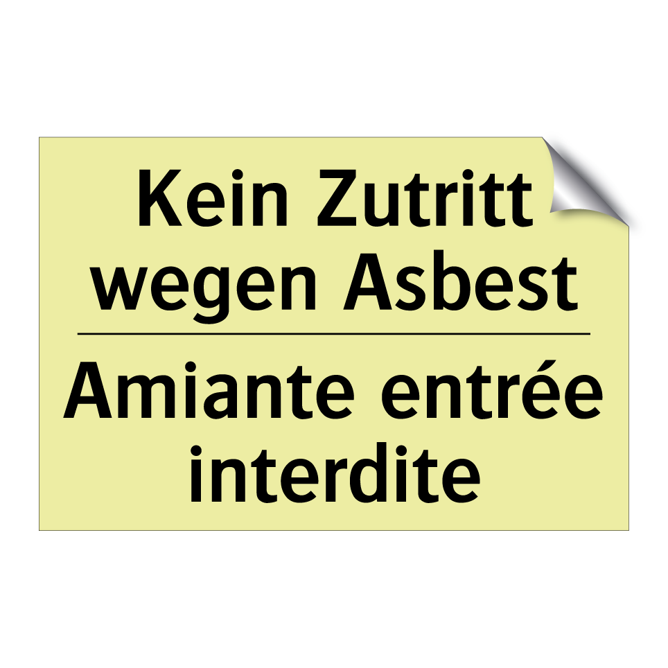 Kein Zutritt wegen Asbest - Amiante entrée interdite
