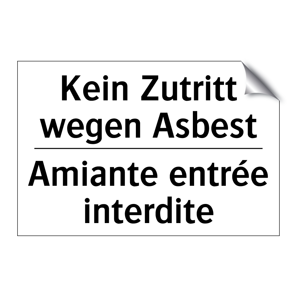 Kein Zutritt wegen Asbest - Amiante entrée interdite