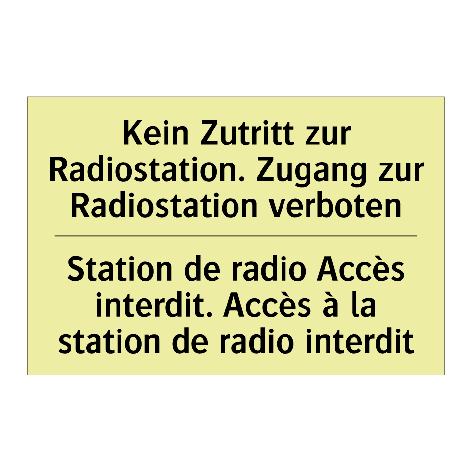 Kein Zutritt zur Radiostation. /.../ - Station de radio Accès interdit. /.../