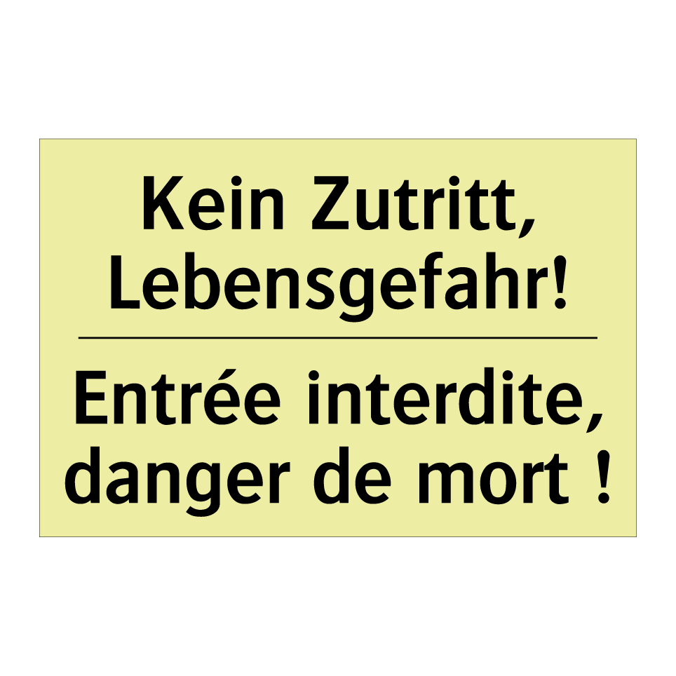 Kein Zutritt, Lebensgefahr! - Entrée interdite, danger de mort /.../