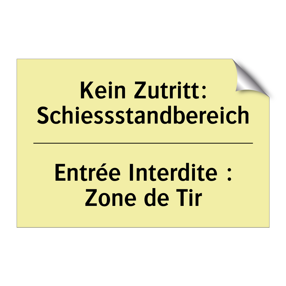 Kein Zutritt: Schiessstandbereich /.../ - Entrée Interdite : Zone de Tir