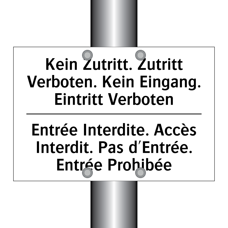 Kein Zutritt. Zutritt Verboten. /.../ - Entrée Interdite. Accès Interdit. /.../