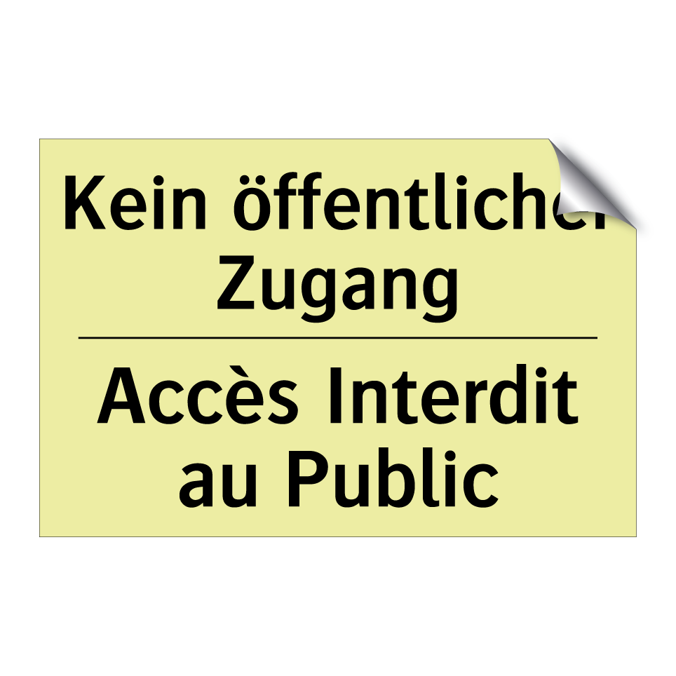 Kein öffentlicher Zugang - Accès Interdit au Public