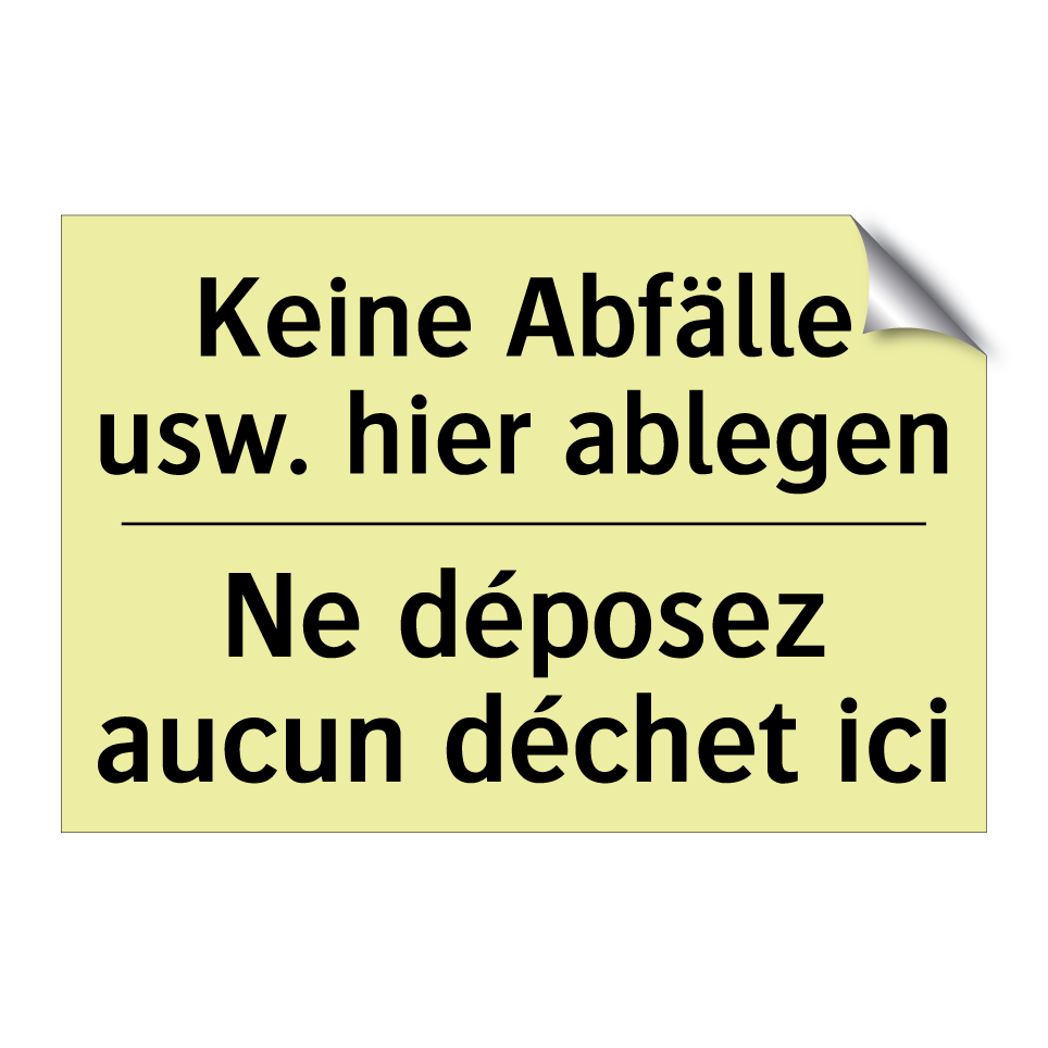 Keine Abfälle usw. hier ablegen /.../ - Ne déposez aucun déchet ici