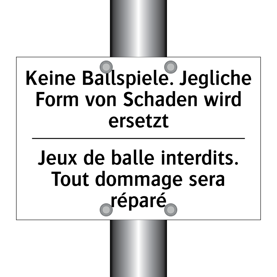 Keine Ballspiele. Jegliche Form /.../ - Jeux de balle interdits. Tout /.../