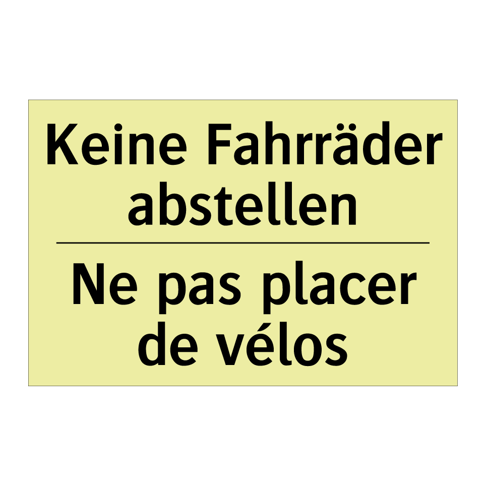 Keine Fahrräder abstellen - Ne pas placer de vélos