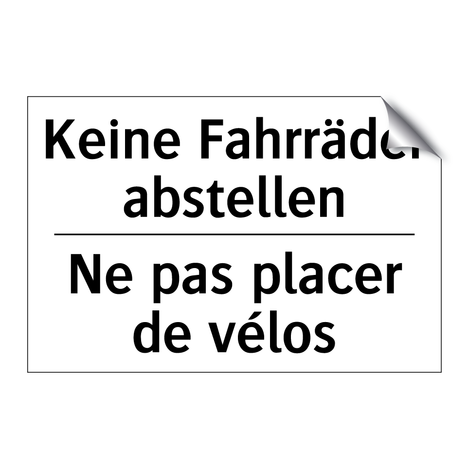 Keine Fahrräder abstellen - Ne pas placer de vélos