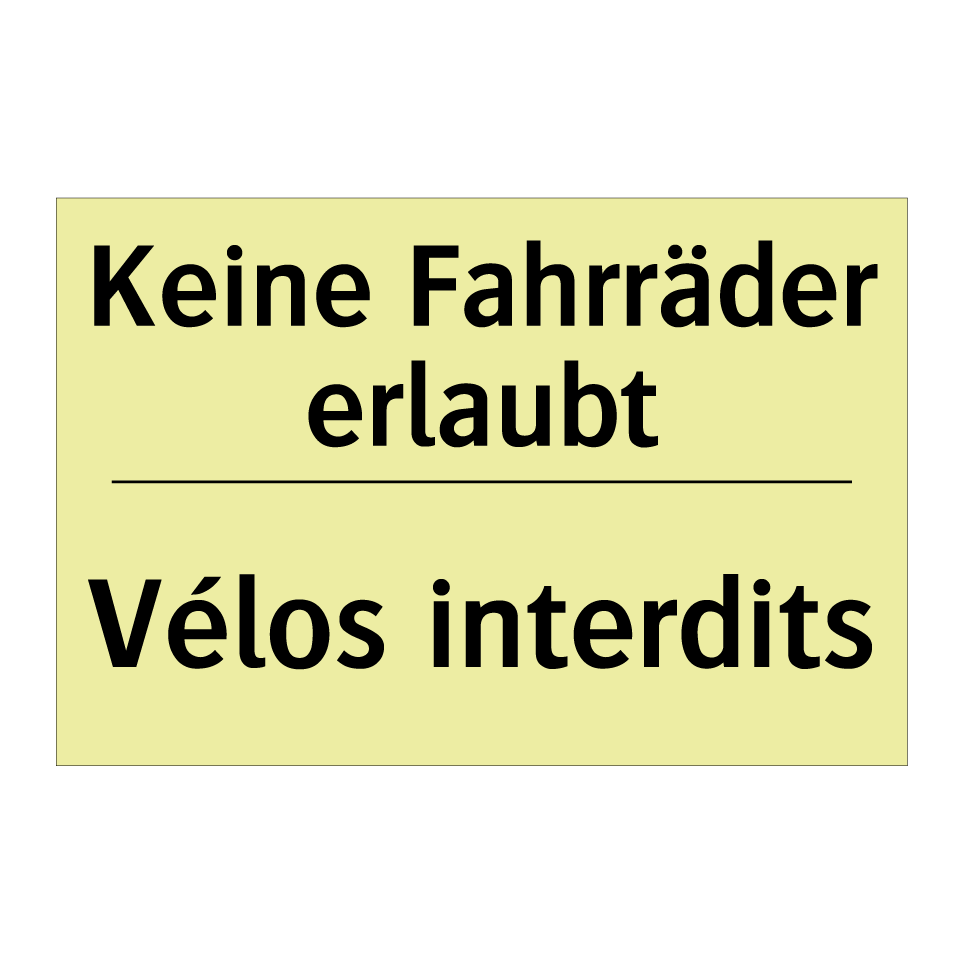 Keine Fahrräder erlaubt - Vélos interdits