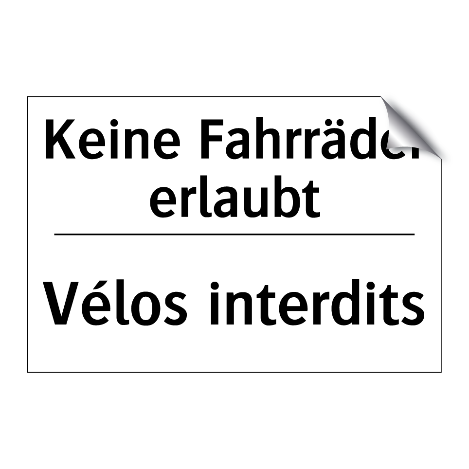 Keine Fahrräder erlaubt - Vélos interdits