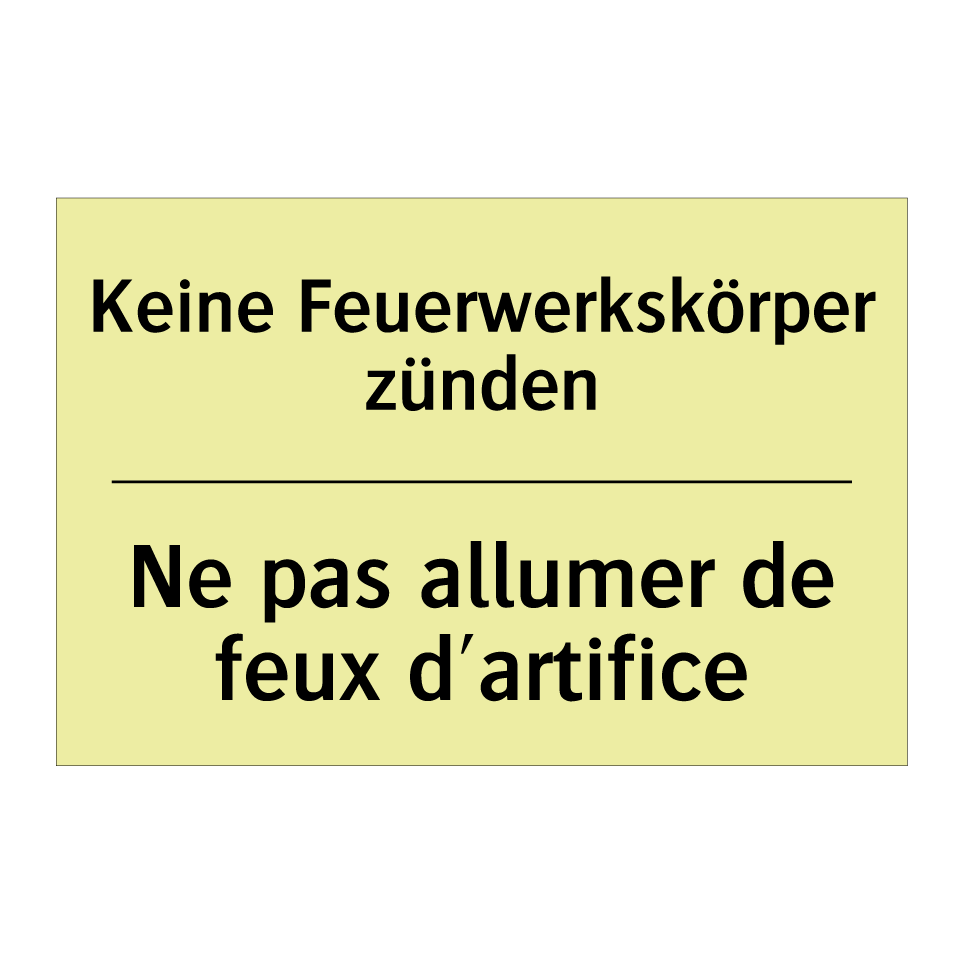 Keine Feuerwerkskörper zünden - Ne pas allumer de feux d'artifice /.../