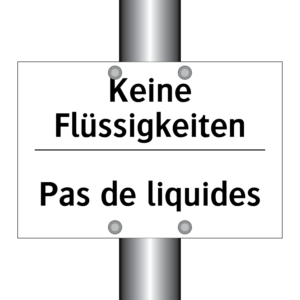 Keine Flüssigkeiten - Pas de liquides