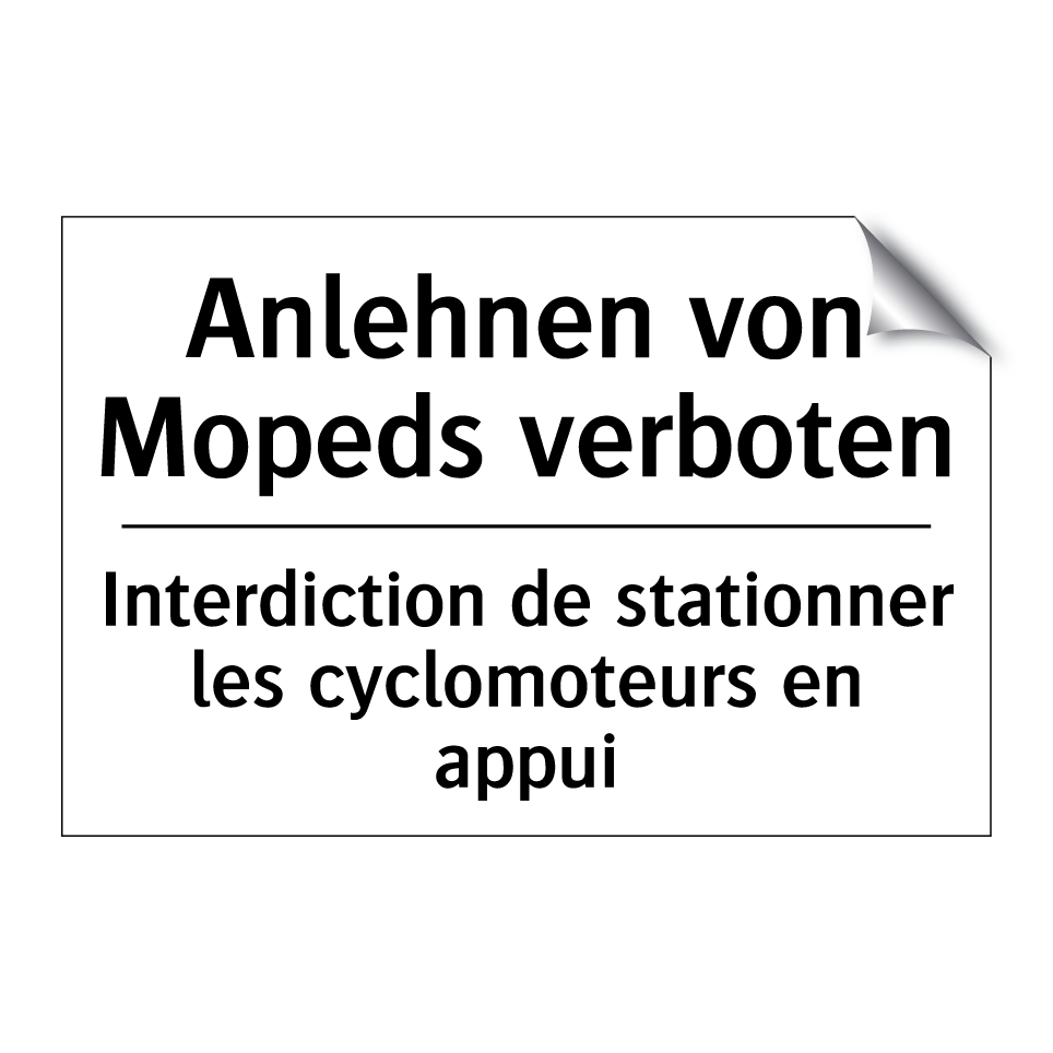 Anlehnen von Mopeds verboten - Interdiction de stationner les /.../