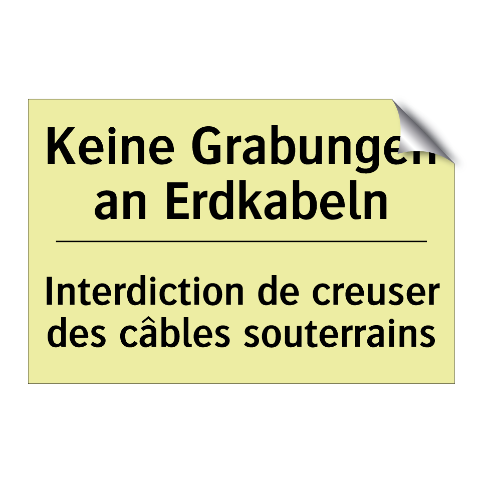 Keine Grabungen an Erdkabeln - Interdiction de creuser des câbles /.../