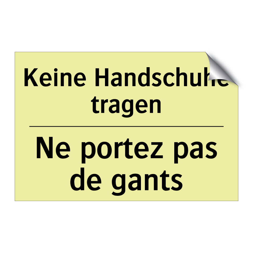 Keine Handschuhe tragen - Ne portez pas de gants
