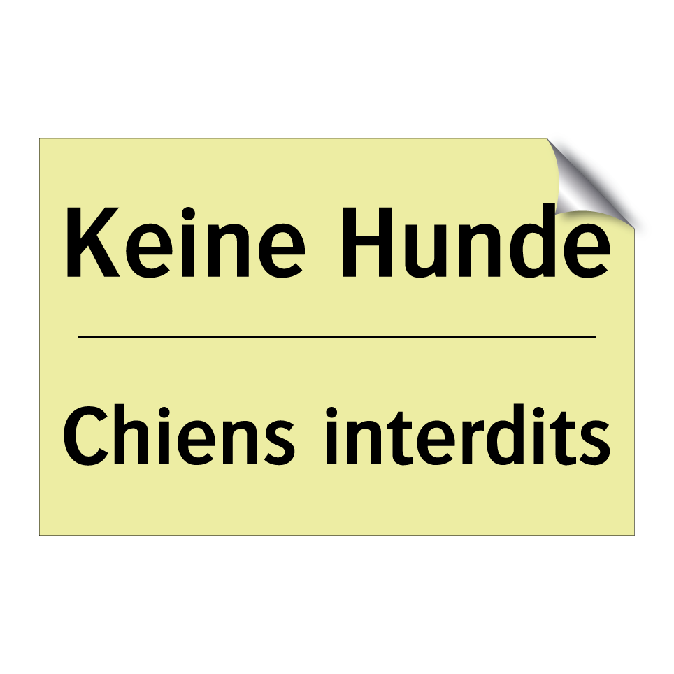 Keine Hunde - Chiens interdits