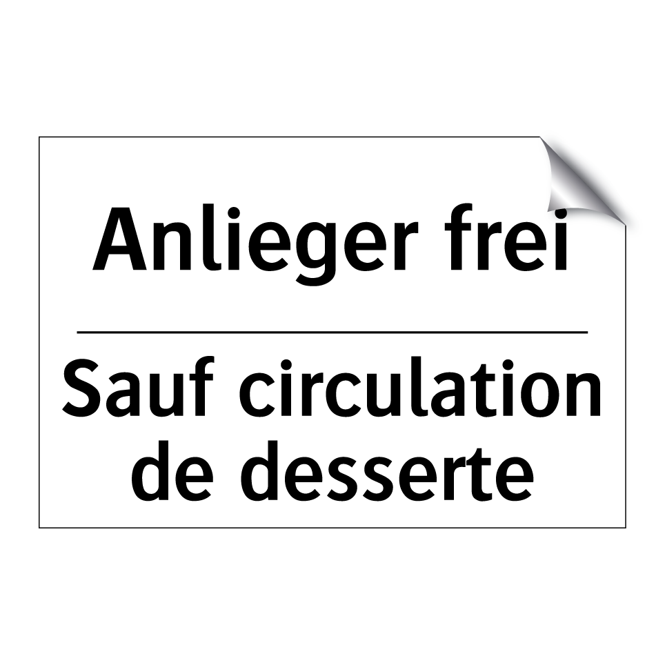 Anlieger frei - Sauf circulation de desserte