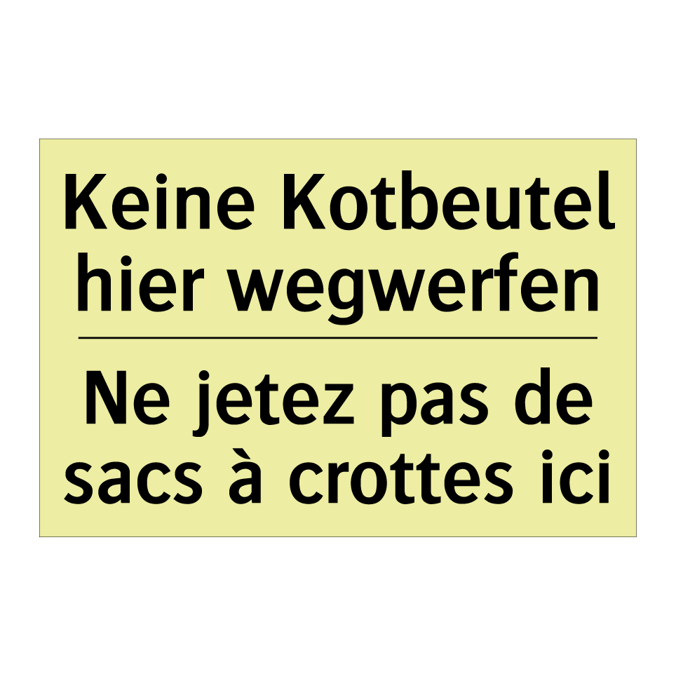 Keine Kotbeutel hier wegwerfen - Ne jetez pas de sacs à crottes /.../