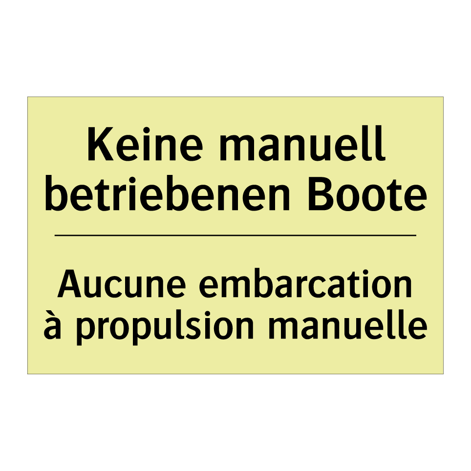 Keine manuell betriebenen Boote /.../ - Aucune embarcation à propulsion /.../