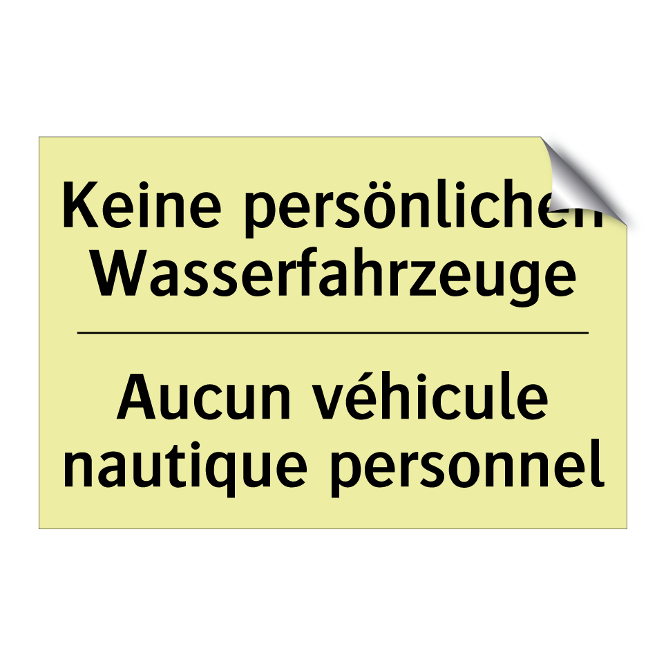 Keine persönlichen Wasserfahrzeuge /.../ - Aucun véhicule nautique personnel /.../