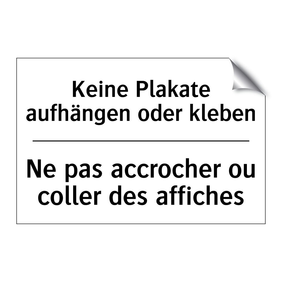 Keine Plakate aufhängen oder kleben /.../ - Ne pas accrocher ou coller des /.../